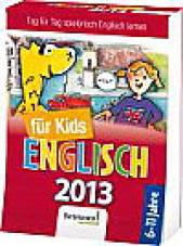 Englisch für Kids 2013  Tag für Tag spielerisch Englisch lernen

6-11 Jahre