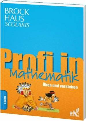 Profi in Mathematik 1. Klasse Brockhaus Scolaris - Üben und verstehen
