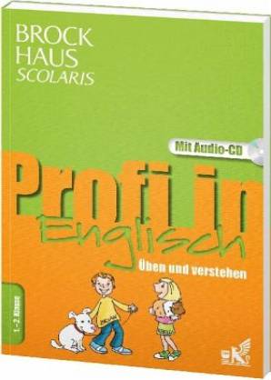 Brockhaus Scolaris Profi in Englisch 1. - 2. Klasse Üben und verstehen