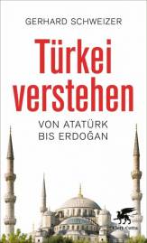 Türkei verstehen Von Atatürk bis Erdogan 3. überarbeitete und erweiterte Auflage