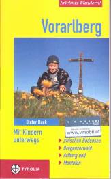 Erlebnis-Wandern! Vorarlberg  Mit Kindern unterwegs Zwischen Bodensee, Bregenzerwald, Arlberg und Montafon