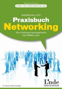 Praxisbuch Networking Von Adressmanagement bis XING.com 2., überarbeitete Auflage