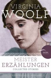 Virginia Woolf - Meistererzählungen / Collected Stories Zweisprachige Ausgabe (dt./engl.) Neu übersetzt von Christel Kröning