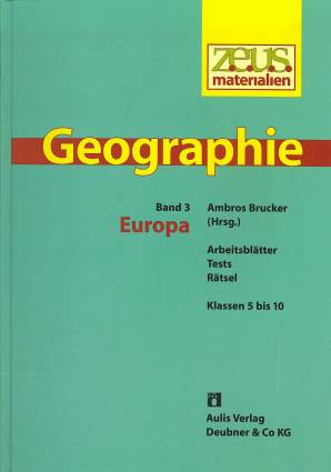 Geographie Band 3: Europa Arbeitsblätter, Tests, Rätsel Klassen 5 bis 10