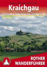 Kraichgau Heuchelberg, Stromberg, Enz- und Neckartal. 50 Rundwanderungen zu den schönsten Plätzen im Kraichgau 2. Aufl.