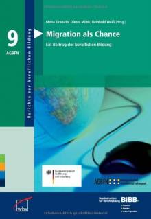 Migration als Chance Ein Beitrag zur beruflichen Bildung