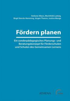 Fördern planen Ein sonderpädagogisches Planungs- und Beratungskonzept für Förderschulen und Schulen des Gemeinsamen Lernens 4. Aufl.