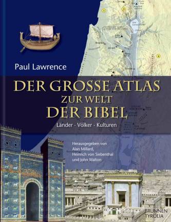 Der große Atlas zur Welt der Bibel Länder - Völker - Kulturen