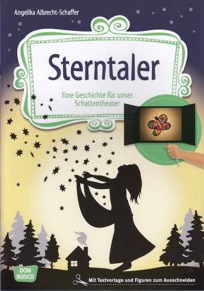 Sterntaler Eine Geschichte für unser Schattentheater Mit Textvorlage und Figuren zum Ausschneiden