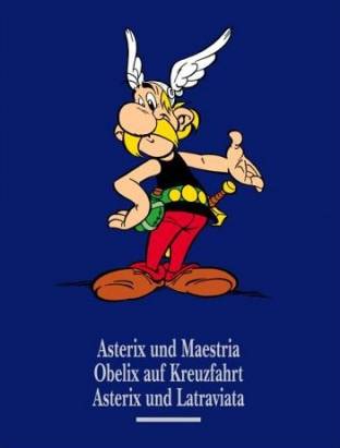 Asterix Die Gesamtausgabe Asterix und Maestria
Obelix auf Kreuzfahrt
Asterix und Latraviata