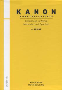 Kanon Kunstgeschichte Band 1-4. Einführung in Werke, Methoden und Epochen Band 1: Mittelalter / Band 2: Neuzeit / Band 3: Moderne / Band 4: Gegenwart