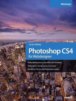 Photoshop CS4 für Webdesigner   Webprojekte planen, entwerfen und umsetzen. 
Webgraphics, Backgrounds, Icons, Typo. 
WordPress-Themes mit Photoshop erstellen