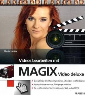 Videos bearbeiten mit MAGIX Video deluxe  - Der optimale Workflow: importieren, schneiden, veröffentlichen
- Bildqualität verbessern, Übergänge erstellen
- So veröffentlichen Sie Ihre Videos im Web und auf DVD