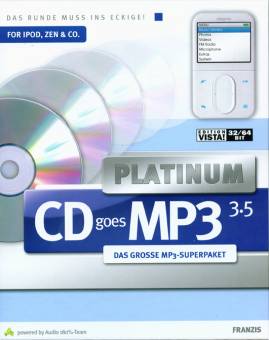 CD goes MP3 3.5 PLATINUM Das große MP3-Superpaket Das Runde muss ins Eckige!
FOR IPOD,ZEN & CO.