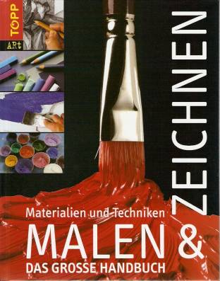 Das große Handbuch Malen & Zeichnen Materialien und Techniken
