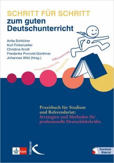 Schritt für Schritt zum guten Deutschunterricht Praxisbuch für Studium und Referendariat