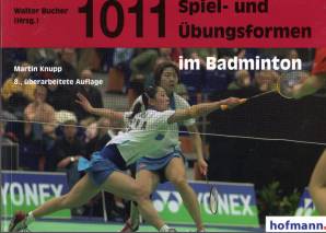 1011 Spiel- und Übungsformen im Badminton  8. überarbeitete Auflage