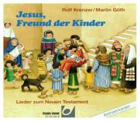 Jesus, Freund der Kinder Lieder zum Neuen Testament