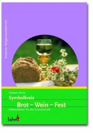 Symbolkreis Brot - Wein - Fest Arbeitsblätter  für die Grundschule