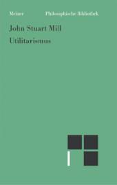 Utilitarismus  Erstauflage: 1861

Übersetzt, herausgegeben und mit einer Einleitung versehen von Manfred Kühn.