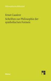Schriften zur Philosophie der symbolischen Formen  Auf der Grundlage der Ernst Cassirer Werke (ECW) herausgegeben von Marion Lauschke.