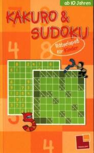 Kakuro & Sudoku Rätselspaß für Kinder  ab 10 Jahren