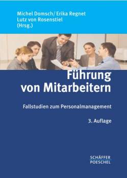 Führung von Mitarbeitern  Fallstudien zum Personalmanagement 3. Auflage