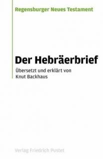 Der Hebräerbrief  Übers. u. erklärt v. Knut Backhaus