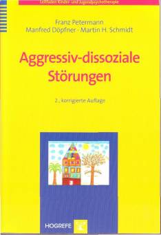 Aggressiv-dissoziale Störungen  2., korrigierte Auflage
