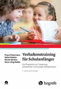 Verhaltenstraining für Schulanfänger Ein Programm zur Förderung emotionaler und sozialer Kompetenzen 4., aktualisierte Auflage 2016