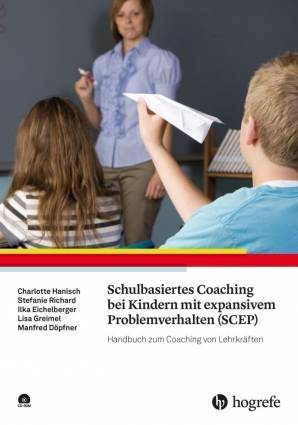 Schulbasiertes Coaching bei Kindern mit expansivem Problemverhalten (SCEP)  Handbuch zum Coaching von Lehrkräften