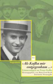 »Als Kafka mir entgegenkam ...« Erinnerungen an Franz Kafka