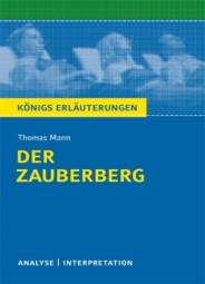 Thomas Mann - Der Zauberberg Textanalyse und Interpretation mit ausführlicher Inhaltsangabe und Abituraufgaben mit Lösungen 2. Aufl.