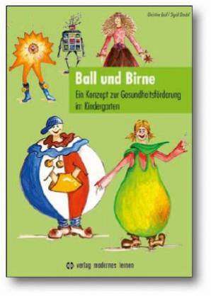 Ball und Birne Ein Konzept zur Gesundheitsförderung im Kindergarten
