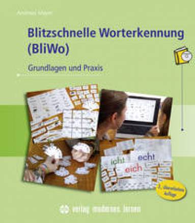 Blitzschnelle Worterkennung (BliWo) Grundlagen und Praxis 3., überarbeitete Auflage 2018