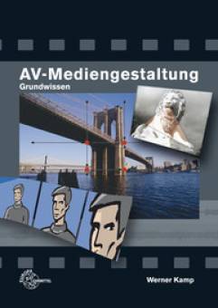 AV-Mediengestaltung Grundwissen 4. Auflage