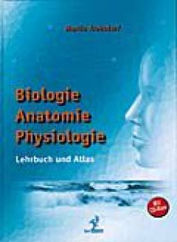Biologie, Anatomie, Physiologie Lehrbuch und Atlas mit CD-Rom