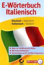 E-Wörterbuch Italienisch Deutsch - Italienisch / Italienisch - Deutsch Mehr als 140.000 Stichwörter und Redewendungen