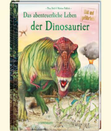 Das abenteuerliche Leben der Dinosaurier  Wild und gefährlich!