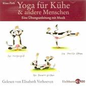 Yoga für Kühe und andere Menschen Eine Übungsanleitung mit Musik Gelesen von Elisabeth Verhoeven