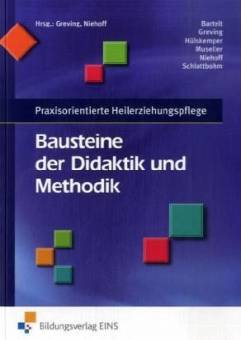 Bausteine der Didaktik und Methodik Praxisorientierte Heilerziehungspflege 3. Auflage