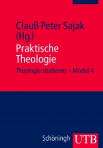 Praktische Theologie Theologie studieren - Modul 4 Reihe: Theologie studieren im modularisierten Studiengang