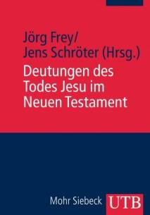 Deutungen des Todes Jesu im Neuen Testament  2. durchges. Aufl.