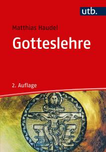 Gotteslehre Die Bedeutung der Trinitätslehre für Theologie, Kirche und Welt 2. veränd. Aufl. 2018 (1. Aufl. 2015)