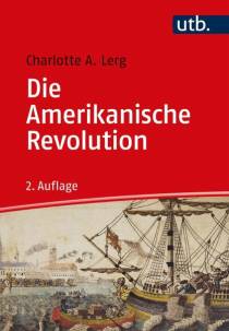 Die Amerikanische Revolution  2., aktualisierte und ergänzte Auflage