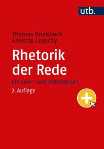 Rhetorik der Rede Ein Lehr- und Arbeitsbuch 2., überarb. Aufl. 2023
1. Auflage 2015 (St. Ingbert: Röhrig Universitätsverlag)