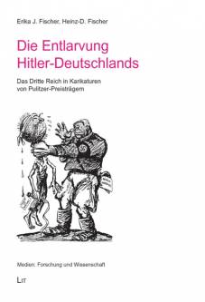 Die Entlarvung Hitler-Deutschlands Das Dritte Reich in Karikaturen von Pulitzer-Preisträgern