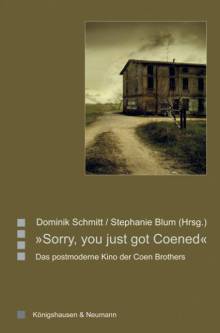 Sorry, you just got Coened Das postmoderne Kino der Coen Brothers