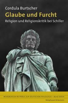 Glaube und Furcht Religion und Religionskritik bei Schiller Zugl.: Diss. Universität Würzburg