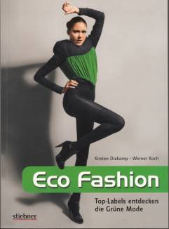 Eco Fashion Top- Labels entdecken die Grüne Mode